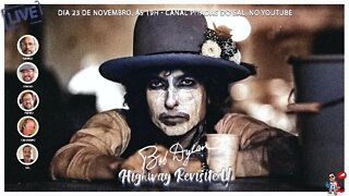 Bob Dylan, Highway Revisited - Live | | Pitadas do Sal com @Buenas Ideias