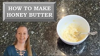 Easy Homemade HONEY BUTTER