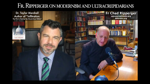 Fr. Ripperger on modernism and ultracrepidarians