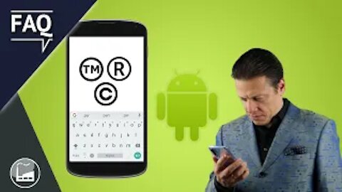 How To Type and Insert Trademark TM, Registered (R) and Copyright (C) Symbols On Android