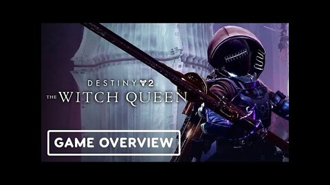 Destiny 2: The Witch Queen - Official Game Overview Trailer