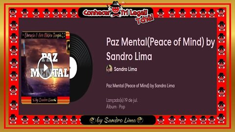Álbum Musical 03 || Paz Mental (Peace of Mind) by Sandro Lima | 20 Músicas Exclusivas no Mundo |2022