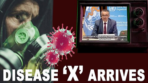 DISEASE X' WILL ARRIVE FOLLOWING THE 'W.H.O' PANDEMIC TREATY. A 'OVERTON' MEDICAL DOCUMENTARY
