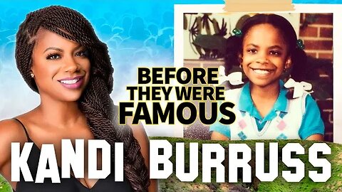 Kandi Burruss | Before They Were Famous | Biography Of Your Favourite Housewife Of Atlanta