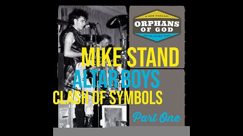 Mike Stand Pt. I (Altar Boys, Clash of Symbols, Altar Billies)