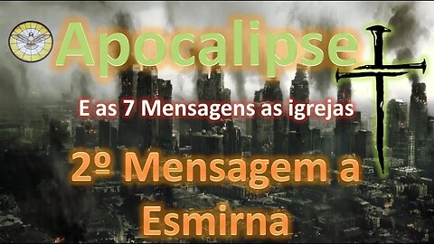 Apocalipse 2.8-11 - Mensagem a Esmirna