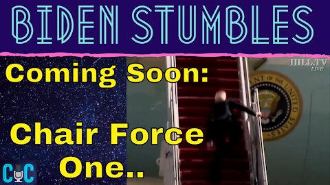 BIDEN STUMBLES, COMING SOON "CHAIR FORCE ONE"