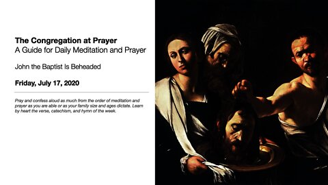 John the Baptist Is Beheaded - The Congregation at Prayer for July 17, 2020