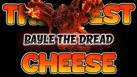 How to Cheese Bayle the Dread