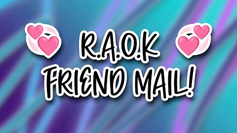 R.A.O.K. | Friend Mail | @BarsBrickswithBrandi