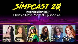 CMP 415 - SimpCast 20 - Brittany Venti, Chrissie Mayr, Anna TSWG, LeeAnn Star, Amanda Gail