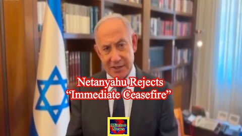 Netanyahu rejects “immediate ceasefire” required by Biden peace plan