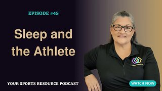 Episode 45: Sleep and the Athlete