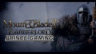 MOUNT & BLADE 2 BANNERLORD😘😘ATTACKING A LARGE ARMY IN PRINCE STYLE PART 1😍💗 😍💗IN GAME PC