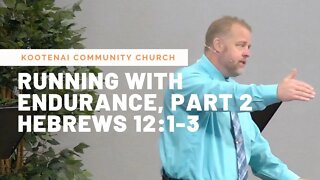 Running With Endurance, Part 2 (Hebrews 12:1-3)