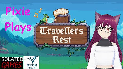 Pixie Plays Traveller's Rest Patch 0.6.5.2 New Tutorial Part 4