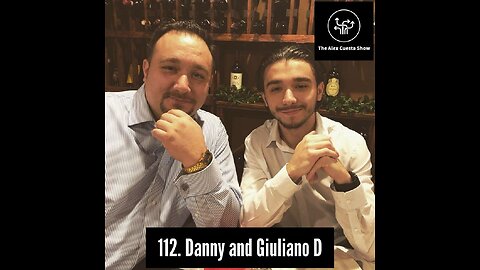 112. Danny and Giuliano D