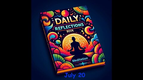 Daily Reflections Meditation Book – July 20 – Alcoholics Anonymous - Read Along – Sober Recovery