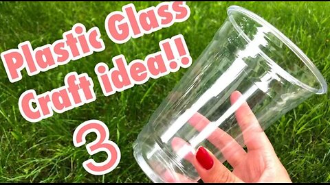 3 craft ideas to use plastic glass for -recycling waste material
