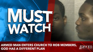 Armed Man Enters Church To Rob Members, God Has A Different Plan