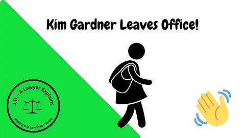 Kim Gardner Leaves Office Early (Reason Not Given)