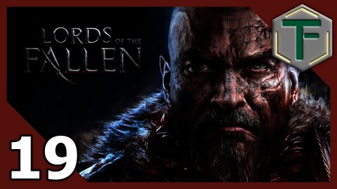 Lords of the Fallen - Blind Playthrough pt19