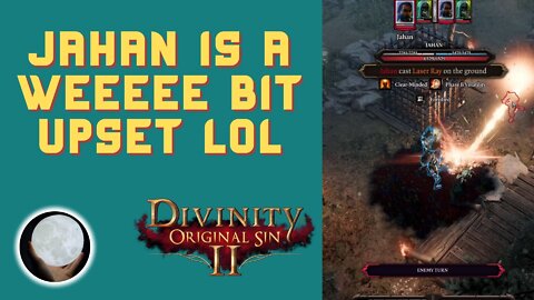 Jahan Is No Longer My Friend - A Patient Gamer Plays...Divinity Original Sin II: Part 56