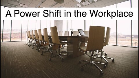A Power Shift in the Workplace