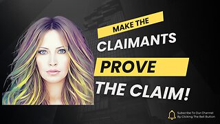 Make The Claimant Prove Their Claim