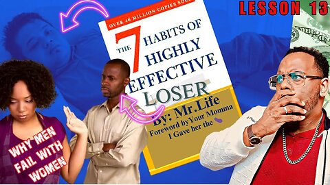 7 Habits of Highly Effective Losers | Why You Can't Win with Women!