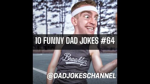 10 FUNNY DAD JOKES #64
