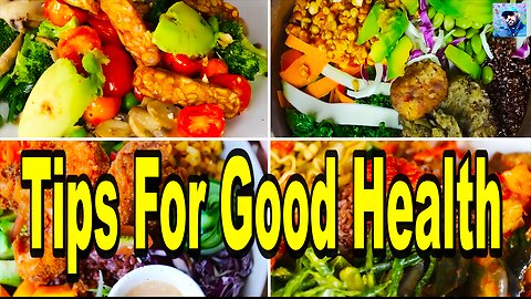 Tips For Good Health