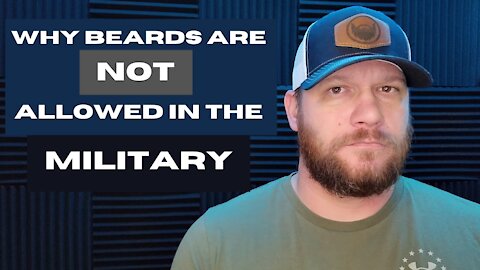 Why beards are NOT allowed in the Military