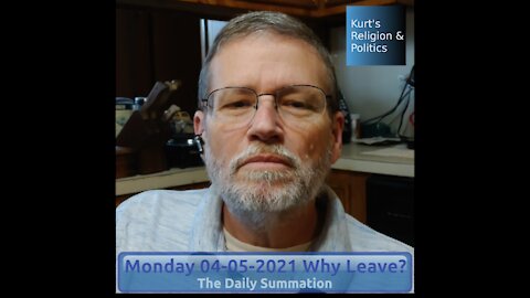 20210405 Why Leave? - The Daily Summation