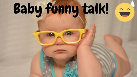 Baby funny talk 2022 New