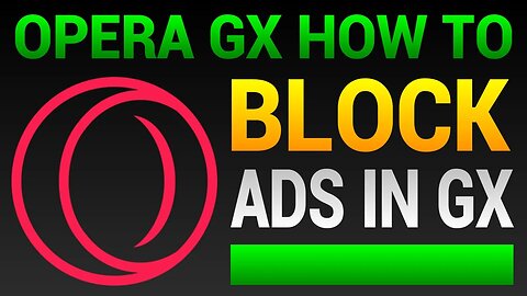How To Block Ads In Opera GX Web Browser (Remove Ads)