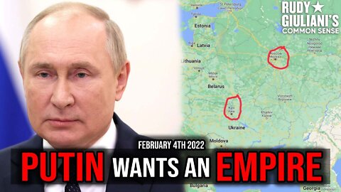 Putin wants an Empire | Rudy Giuliani | February 4th 2022 | Ep 210