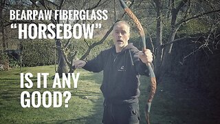 Bearpaw Fiberglass Horsebow - Is it any good?