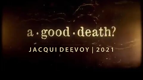A Good Death? | Jacqui Deevoy (2021)
