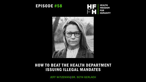 HFfH Podcast - How to Beat the Health Department Issuing Illegal Mandates