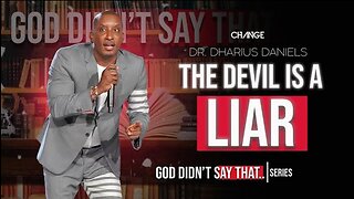 The Devil is a Liar - God Didn't Say That - Dr. Dharius Daniels