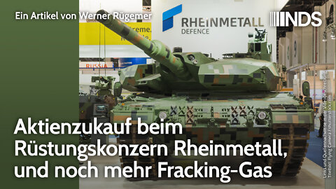 Aktienzukauf beim Rüstungskonzern Rheinmetall, und noch mehr Fracking-Gas | Werner Rügemer | NDS