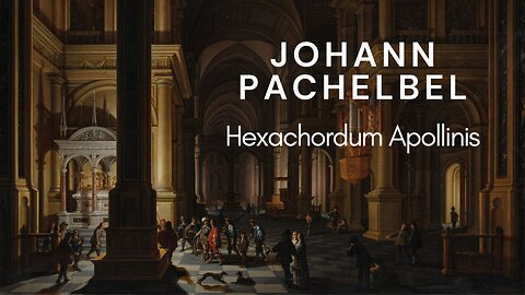 Johann Pachelbel: Hexachordum Apollinis [T.211]