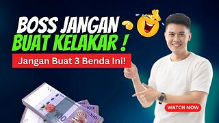 Boss! Jangan Buat Kelakar Boleh Ar? - Jangan Buat 3 Benda Ini Masa Korang Mula Business Baru