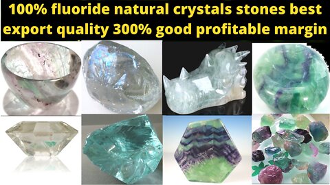 100% fluoride stones best export quality profitable good margin...