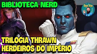 Biblioteca Nerd - Trilogia Thrawn: O Herdeiro do Império