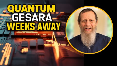 Quantum Gesara Weeks Away | Kabbalah Guru