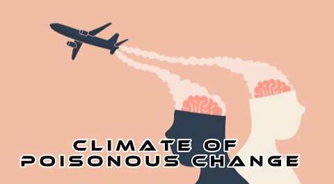 climate of poisonous change