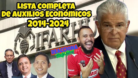 DESCARGA Lista de Todos los Auxilios Económicos desde 2014 a 2024🚨 autorizada por José Raúl Mulino🇵🇦