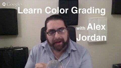 Learn Color Grading with Alex Jordan